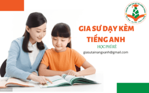 Gia sư dạy kèm Tiếng Anh - Học phí rẻ 