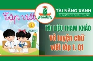 Luyện chữ viết lớp 1. q1 - gia sư tài năng xanh