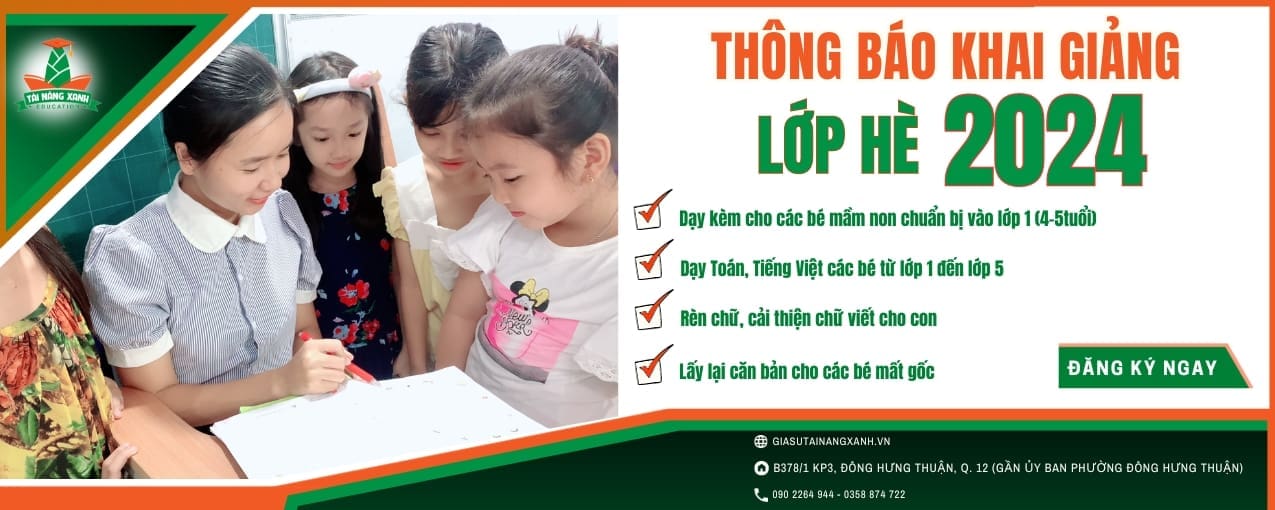 GIA SƯ CHẤT LƯỢNG - TRUNG TÂM TÀI NĂNG XANH thông báo khai giảng lớp hè 2024