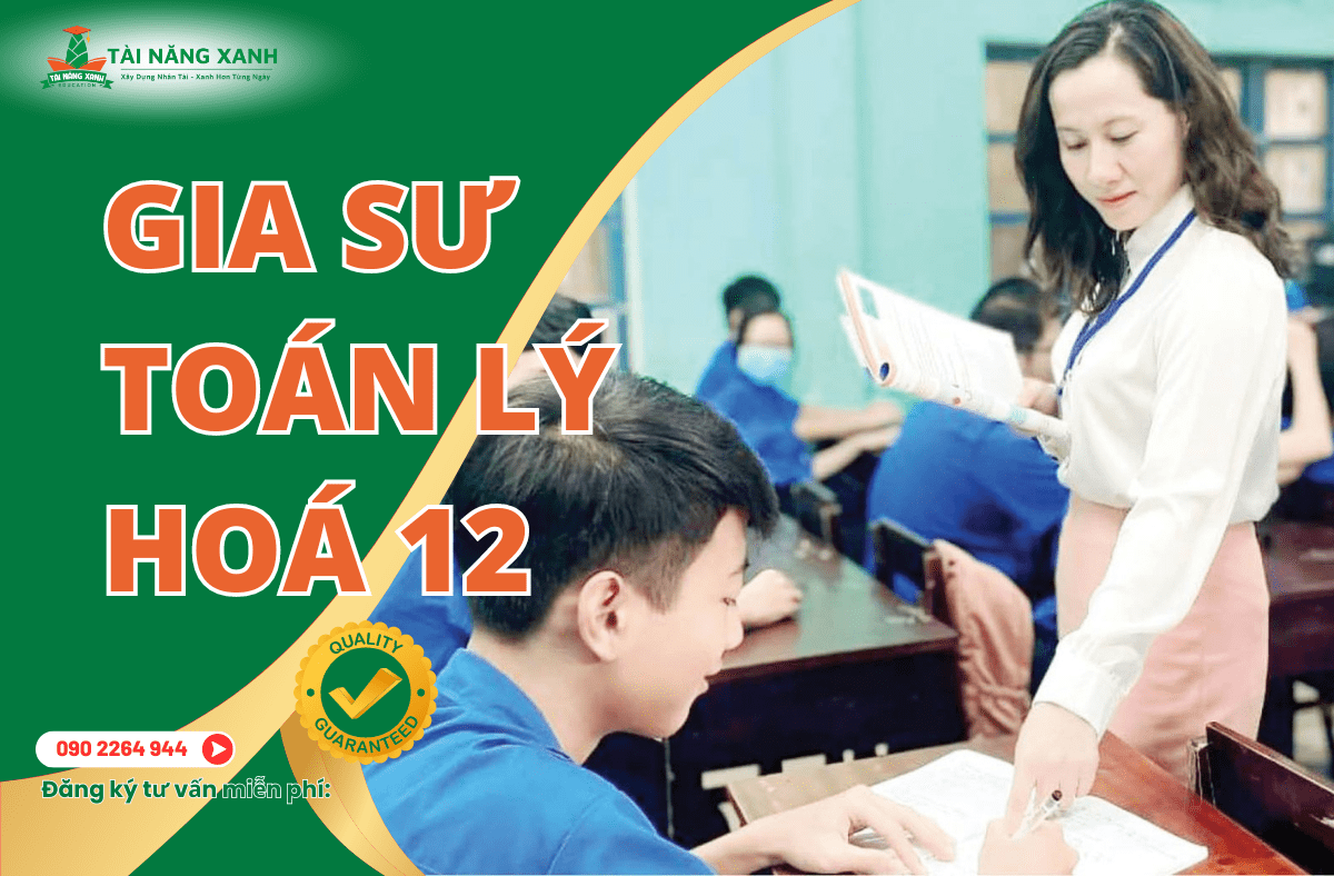 gia sư toán lý hoá 12 gia sư toán lý hoá 12
